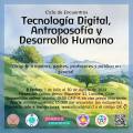 Ciclo de Encuentros: Tecnología Digital, Antroposofía y Desarrollo Humano